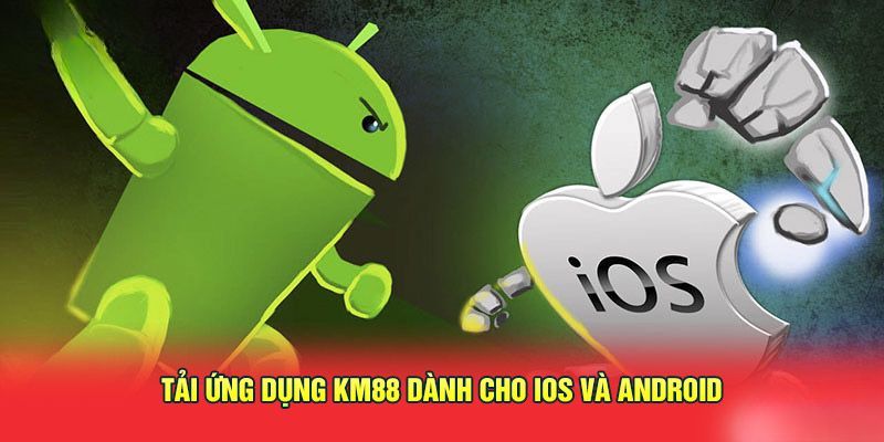 Theo dõi quy trình tải app KM88