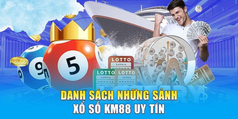 Hình thức cá cược xổ số KM88 hấp dẫn